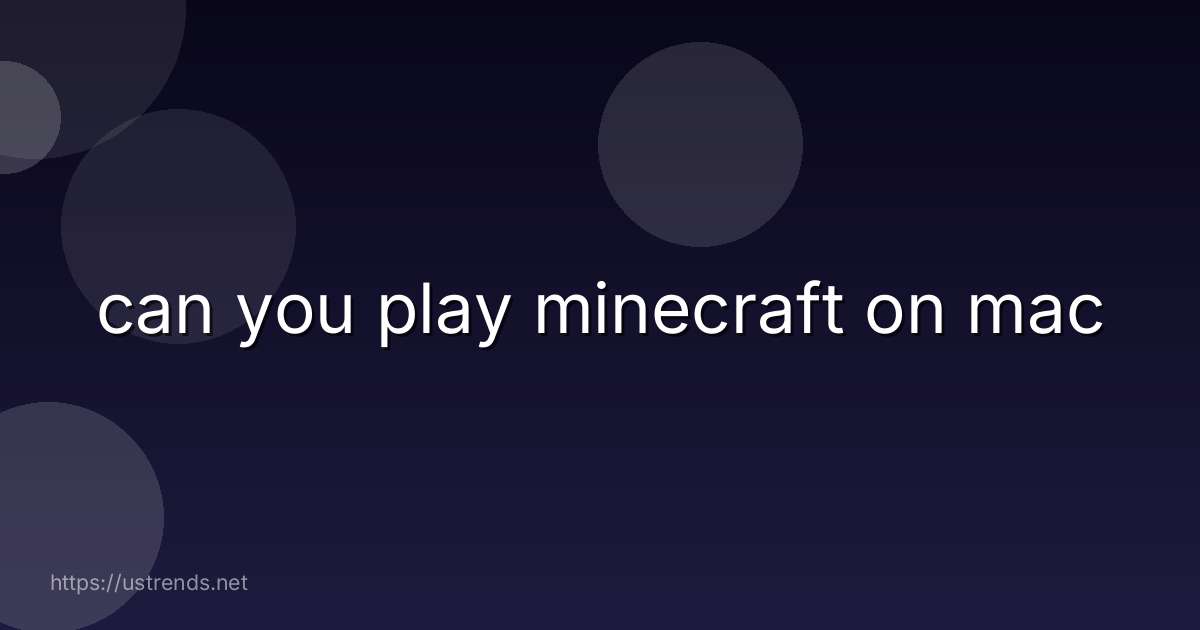 can you play minecraft on mac