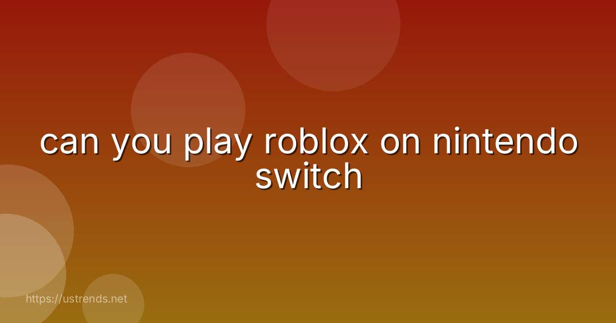 can you play roblox on nintendo switch