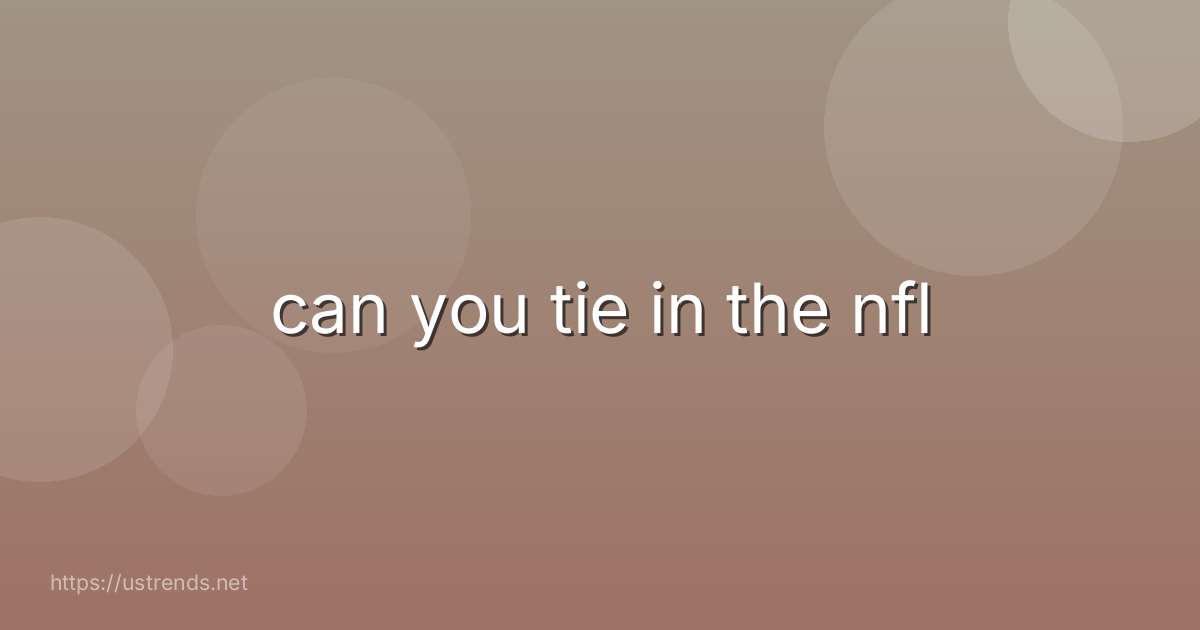 can you tie in the nfl