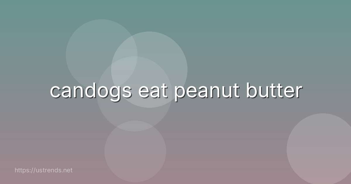 candogs eat peanut butter