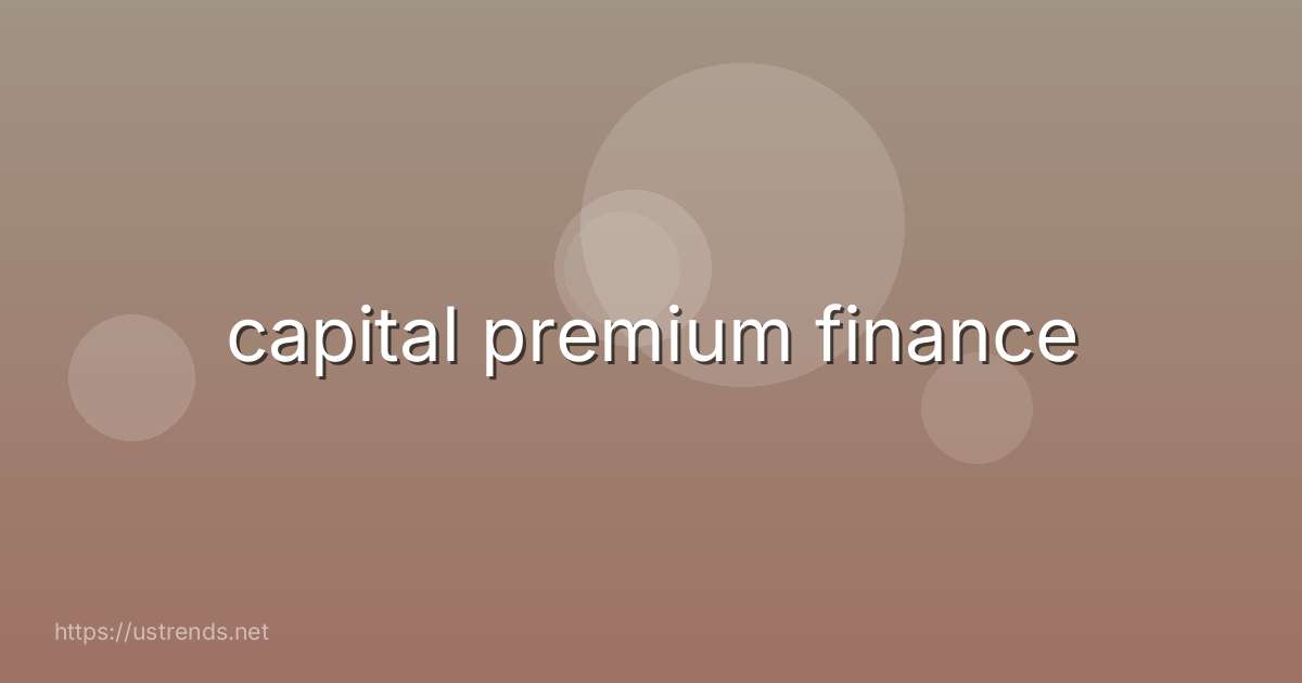 capital premium finance