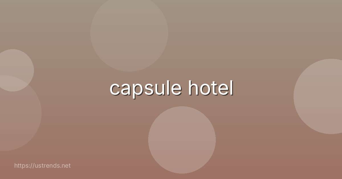 capsule hotel