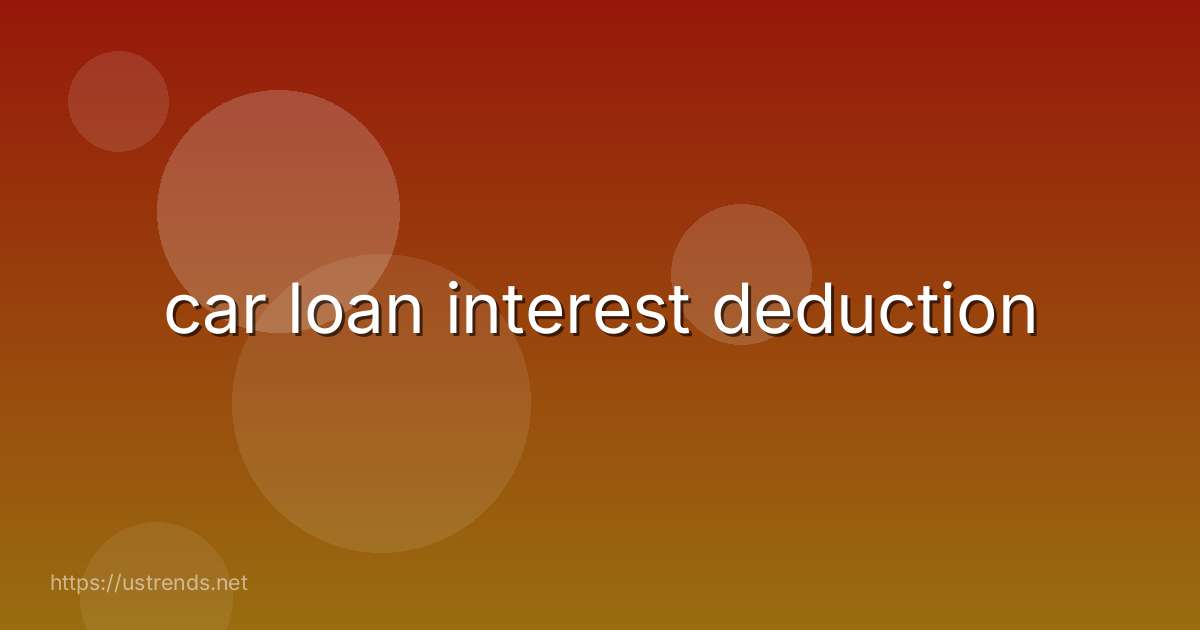 car loan interest deduction