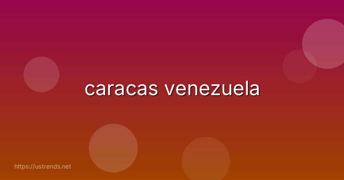 caracas venezuela