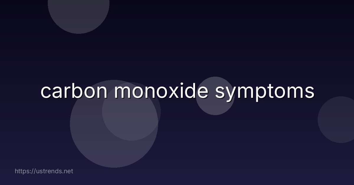 carbon monoxide symptoms