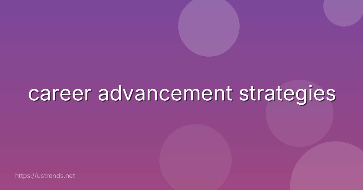 career advancement strategies