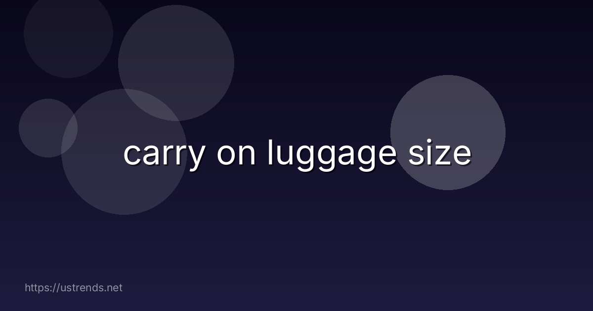 carry on luggage size
