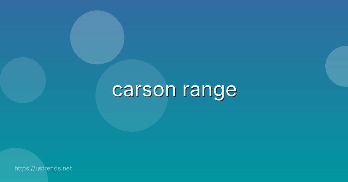 carson range