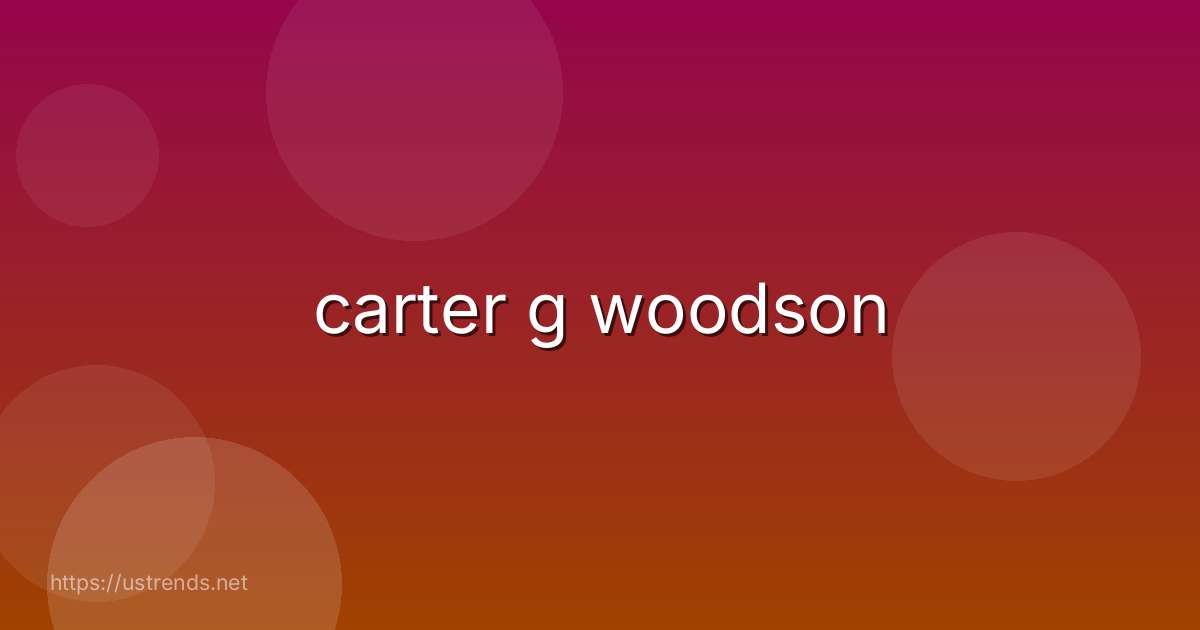 carter g woodson