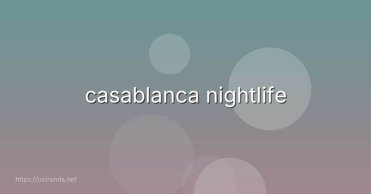 casablanca nightlife