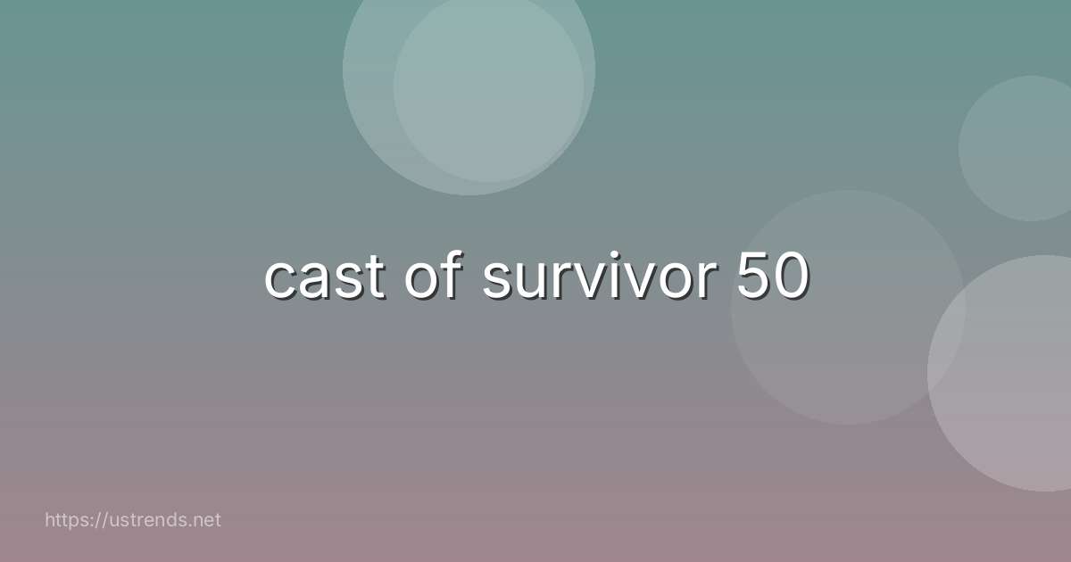 cast of survivor 50