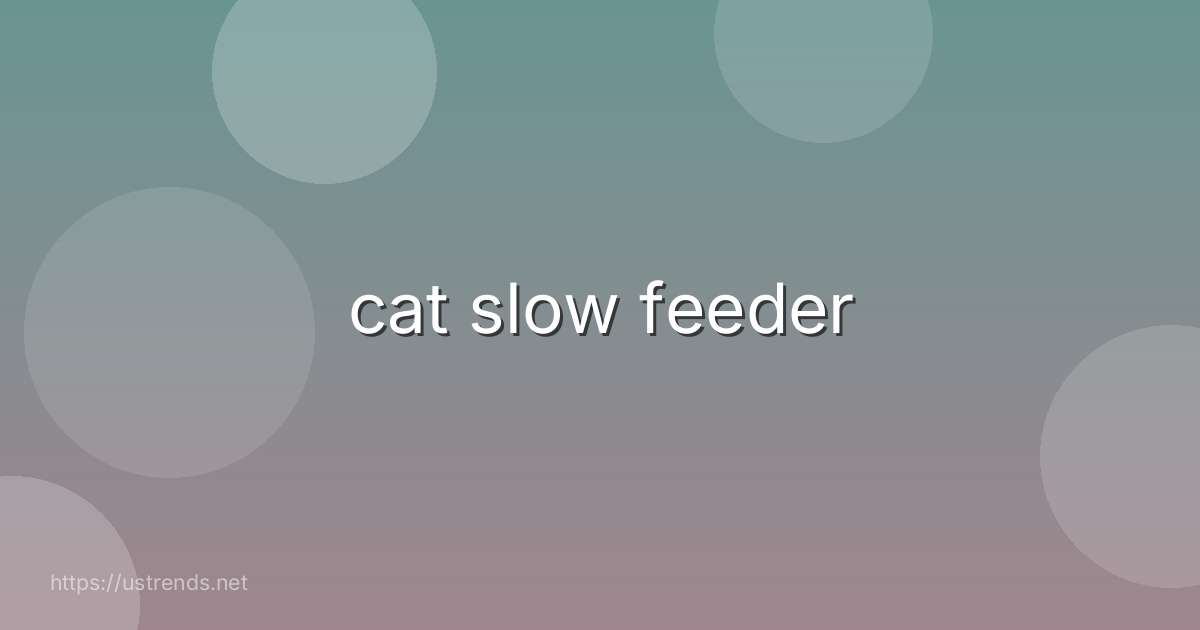 cat slow feeder