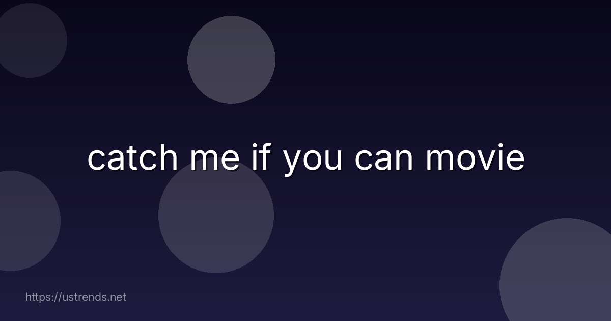 catch me if you can movie