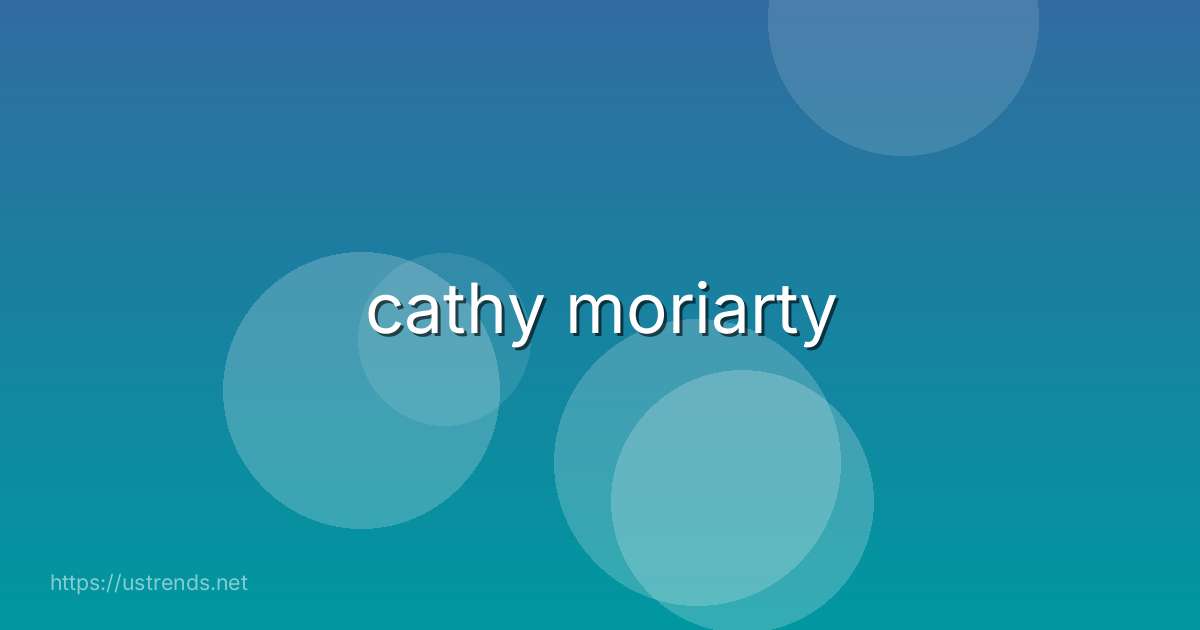cathy moriarty
