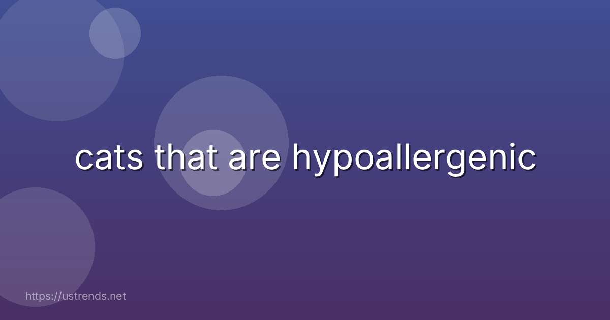 cats that are hypoallergenic