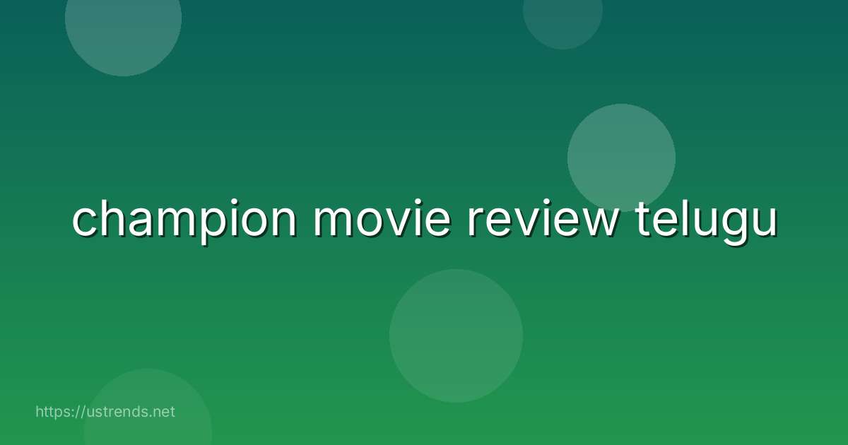 champion movie review telugu