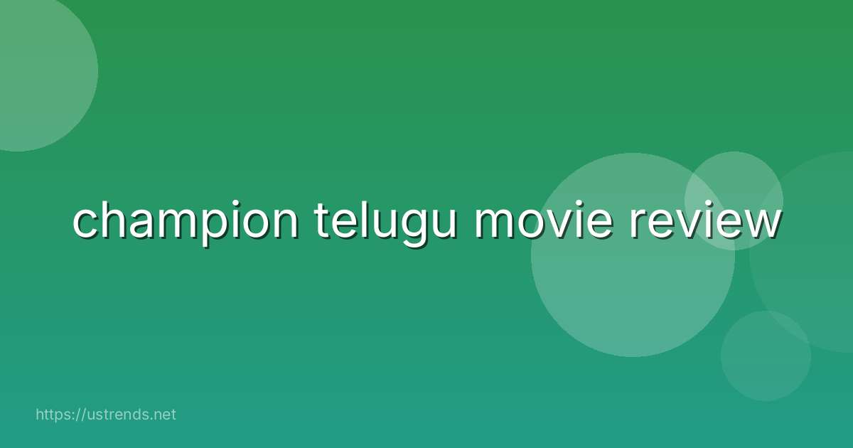 champion telugu movie review