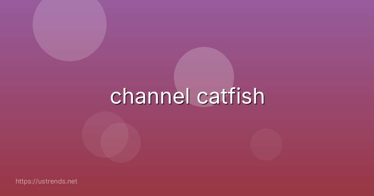 channel catfish