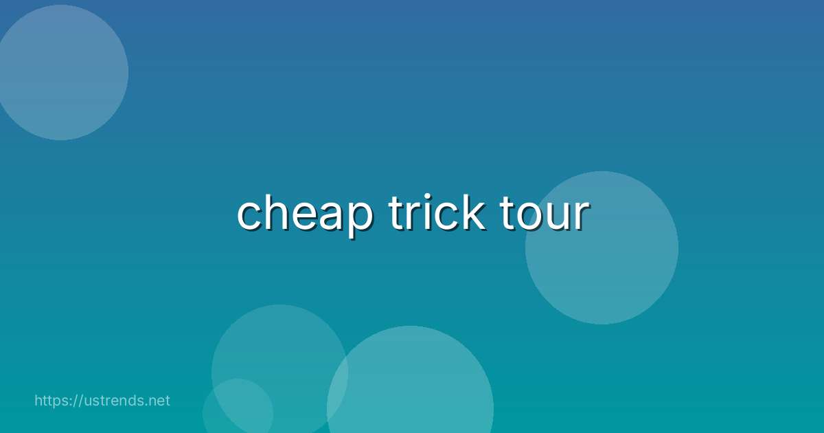 cheap trick tour