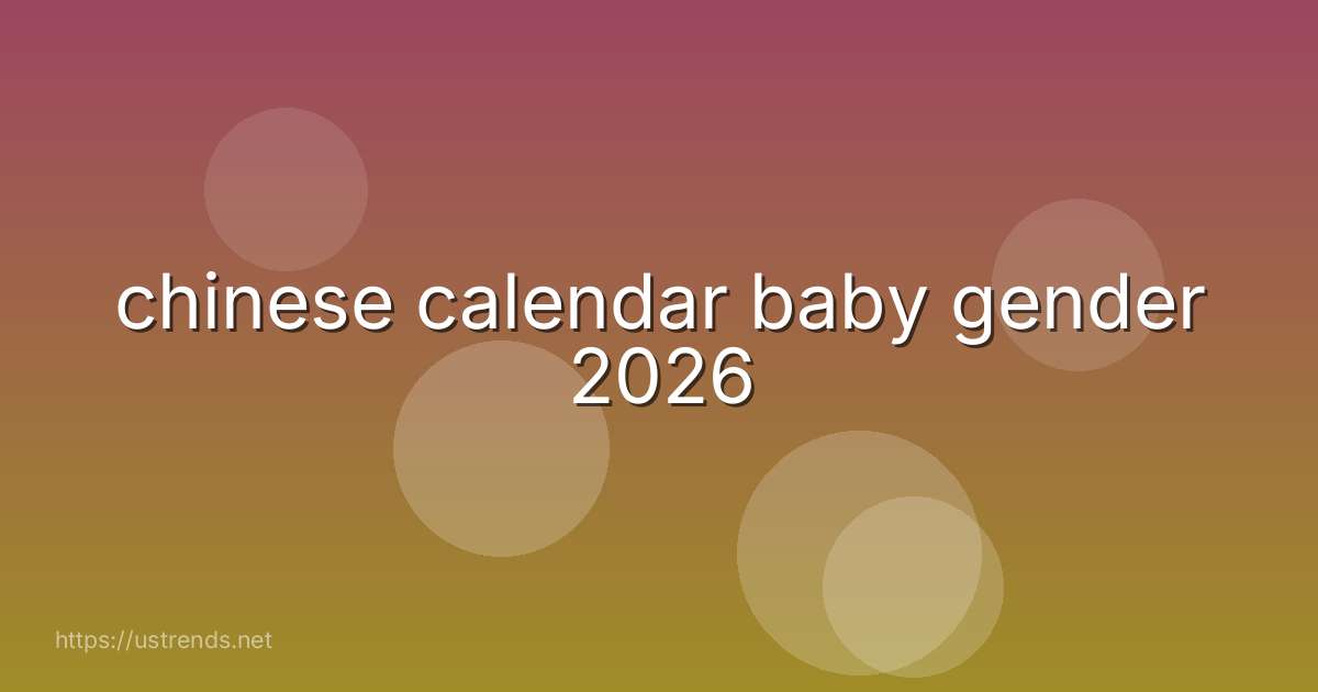 chinese calendar baby gender 2026