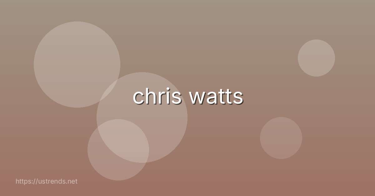 chris watts