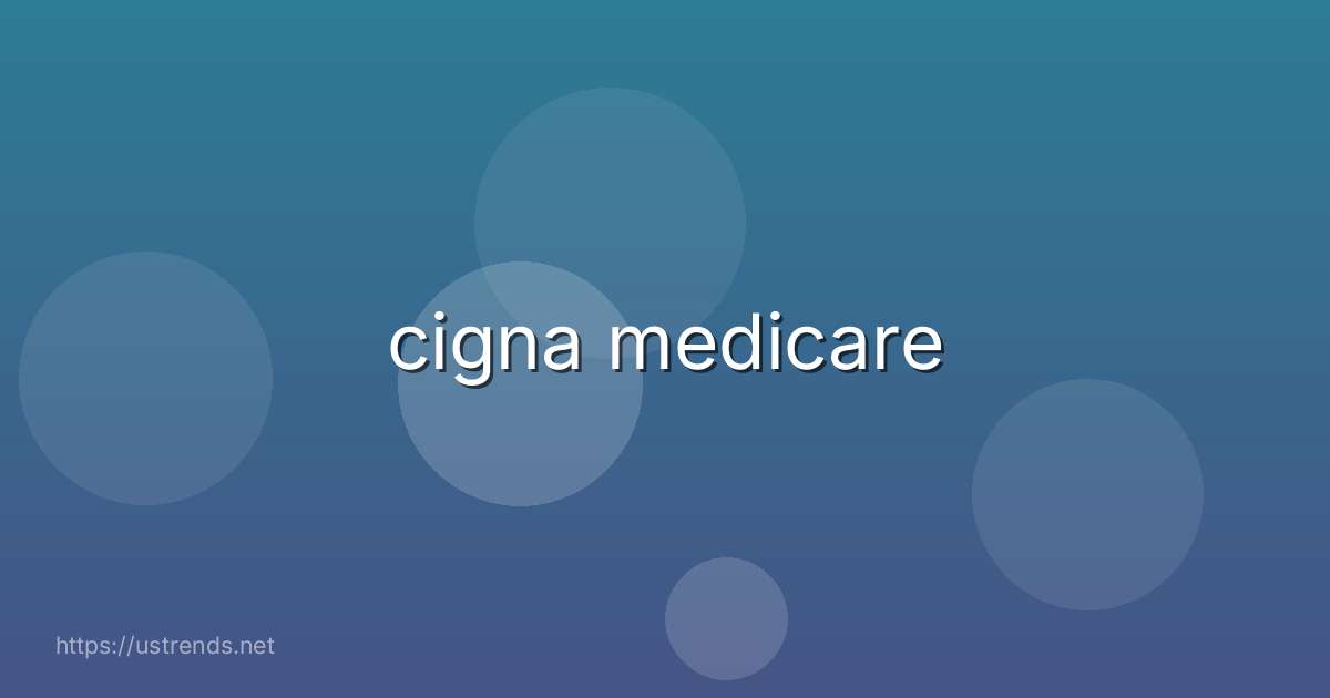 cigna medicare