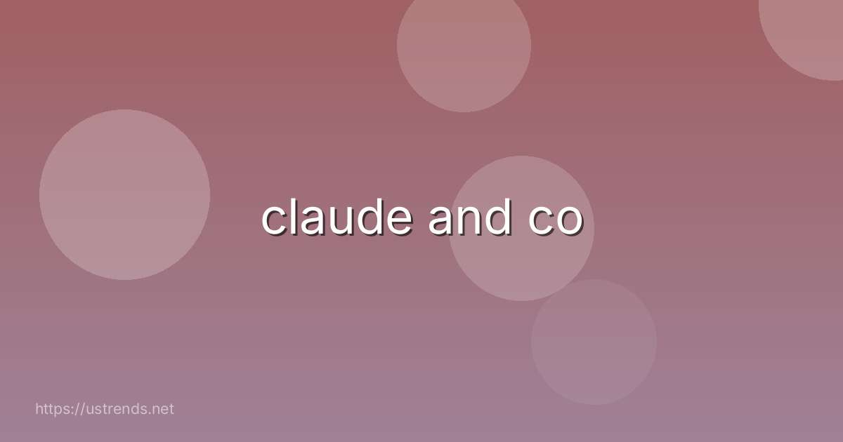 claude and co