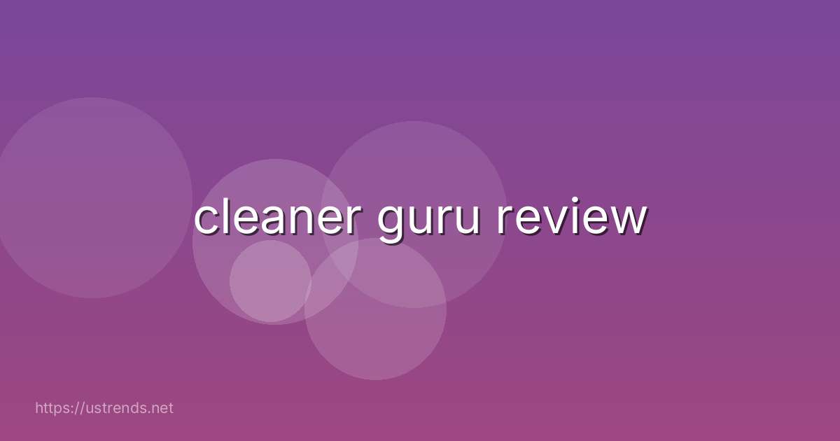 cleaner guru review