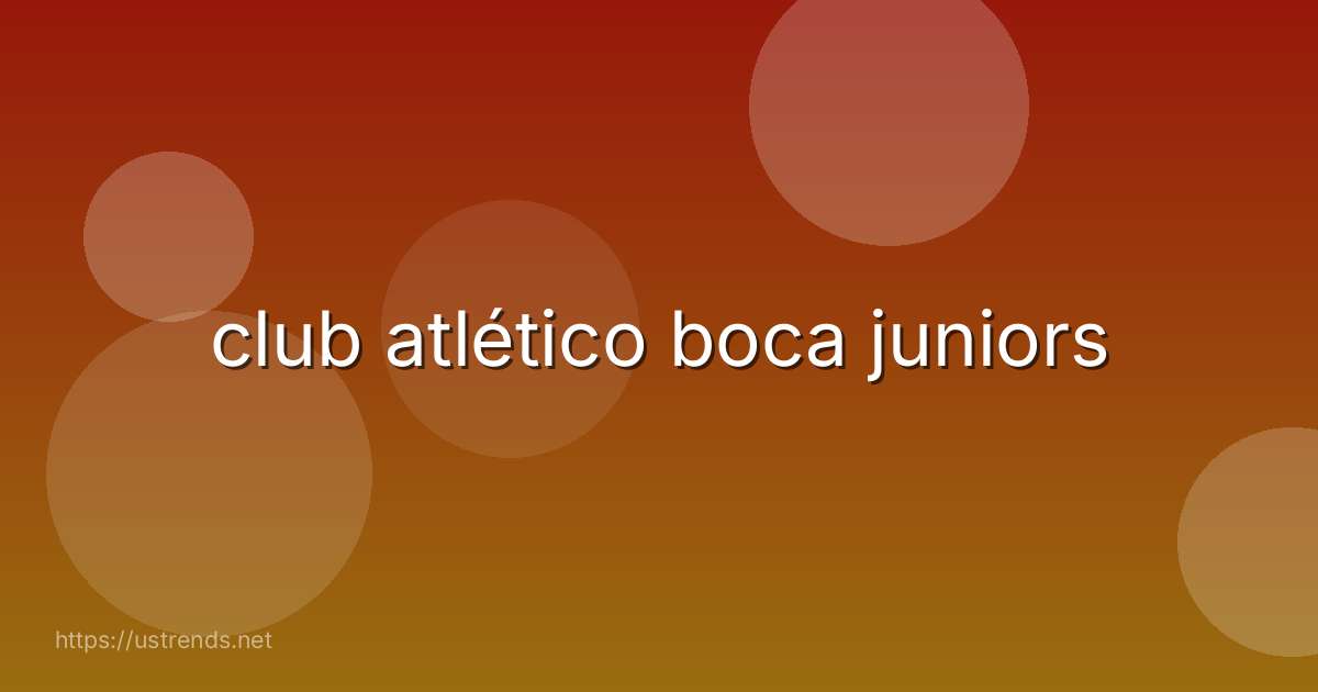 club atlético boca juniors