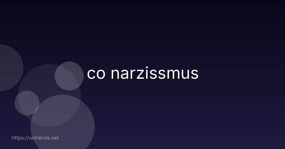 co narzissmus
