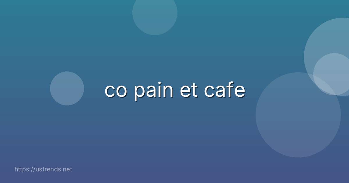 co pain et cafe