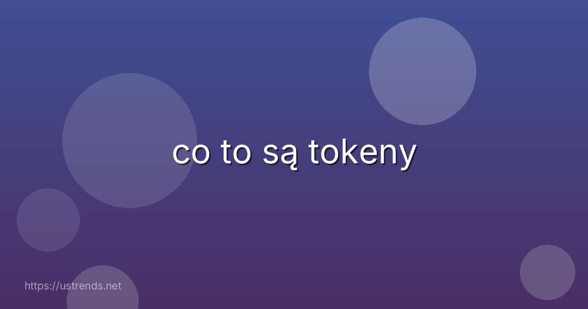 co to są tokeny