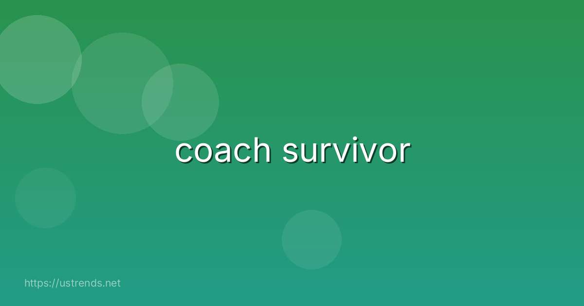 coach survivor