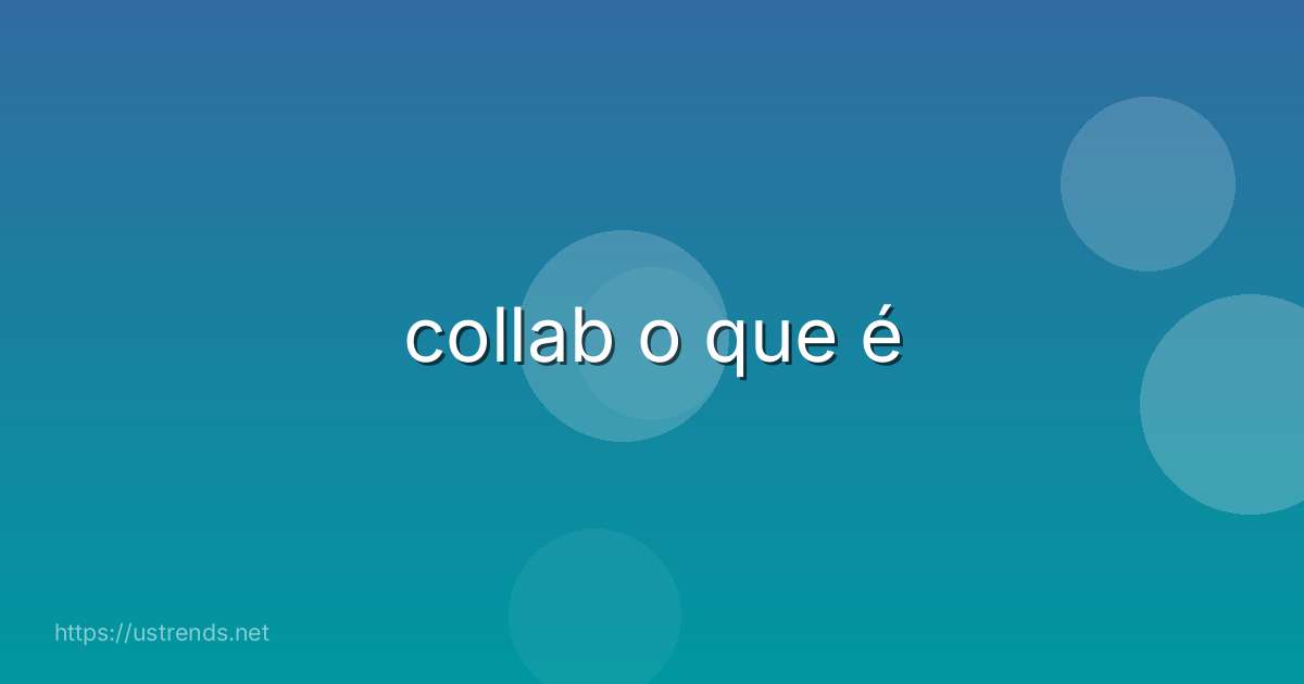 collab o que é