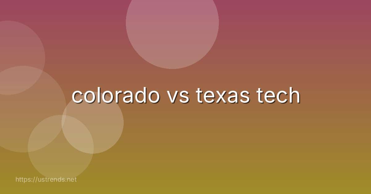 colorado vs texas tech