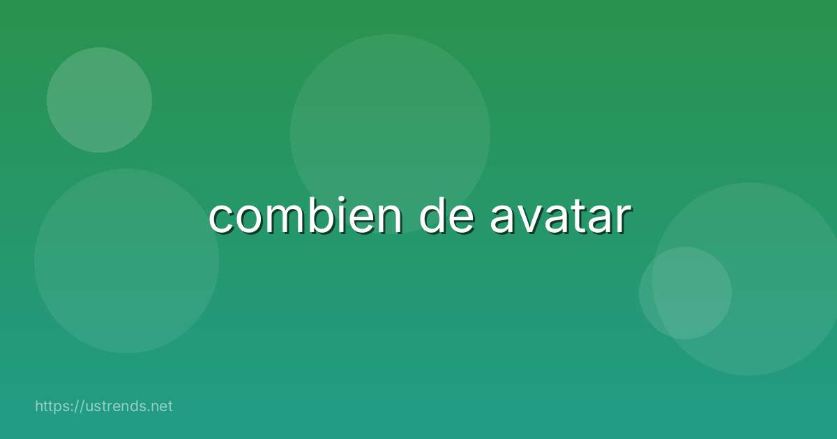 combien de avatar