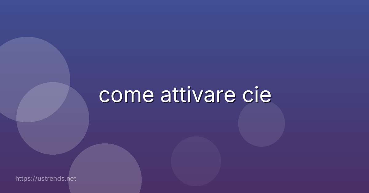 come attivare cie