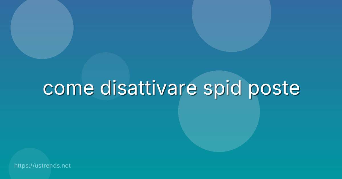 come disattivare spid poste