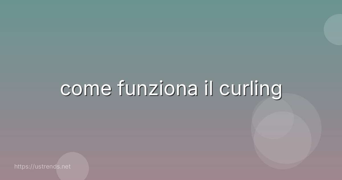 come funziona il curling