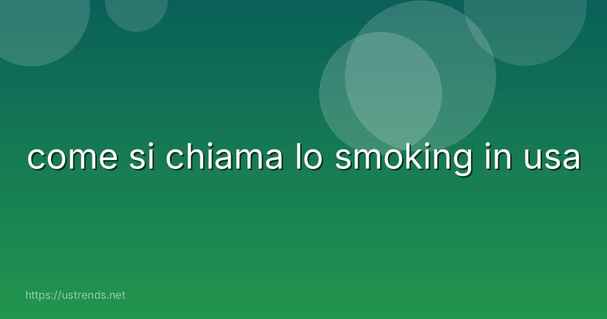 come si chiama lo smoking in usa