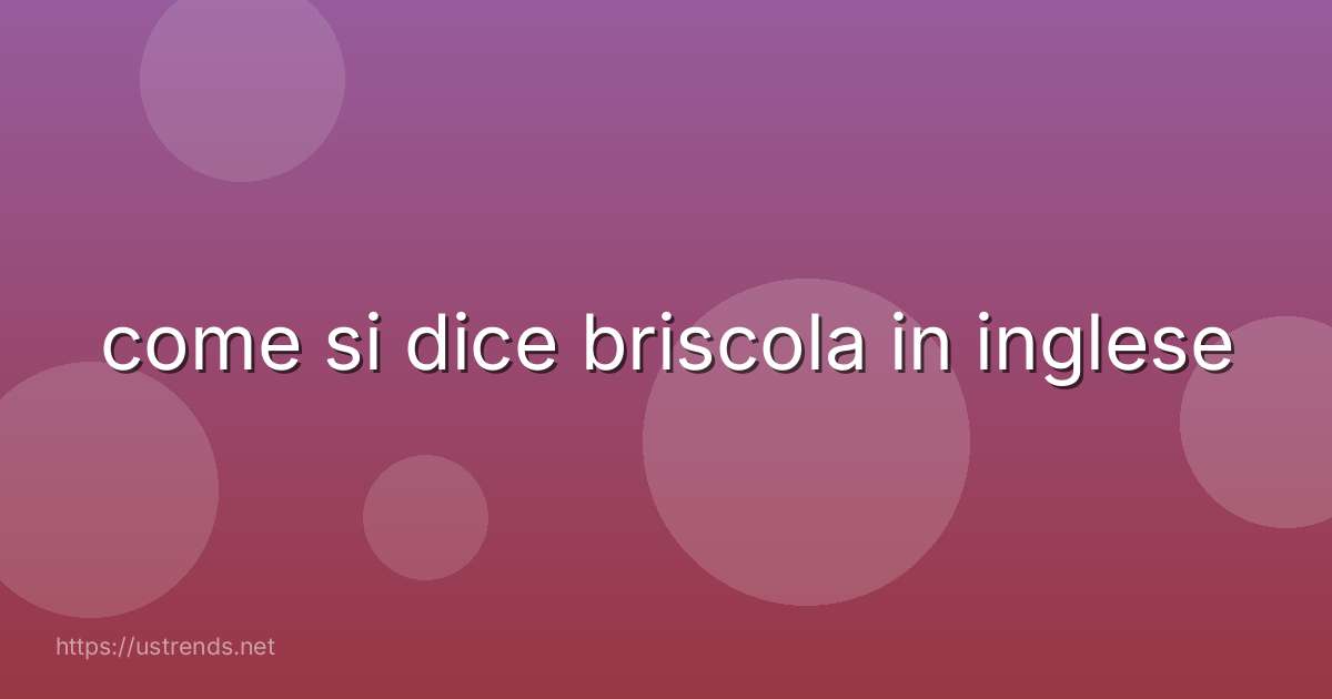 come si dice briscola in inglese