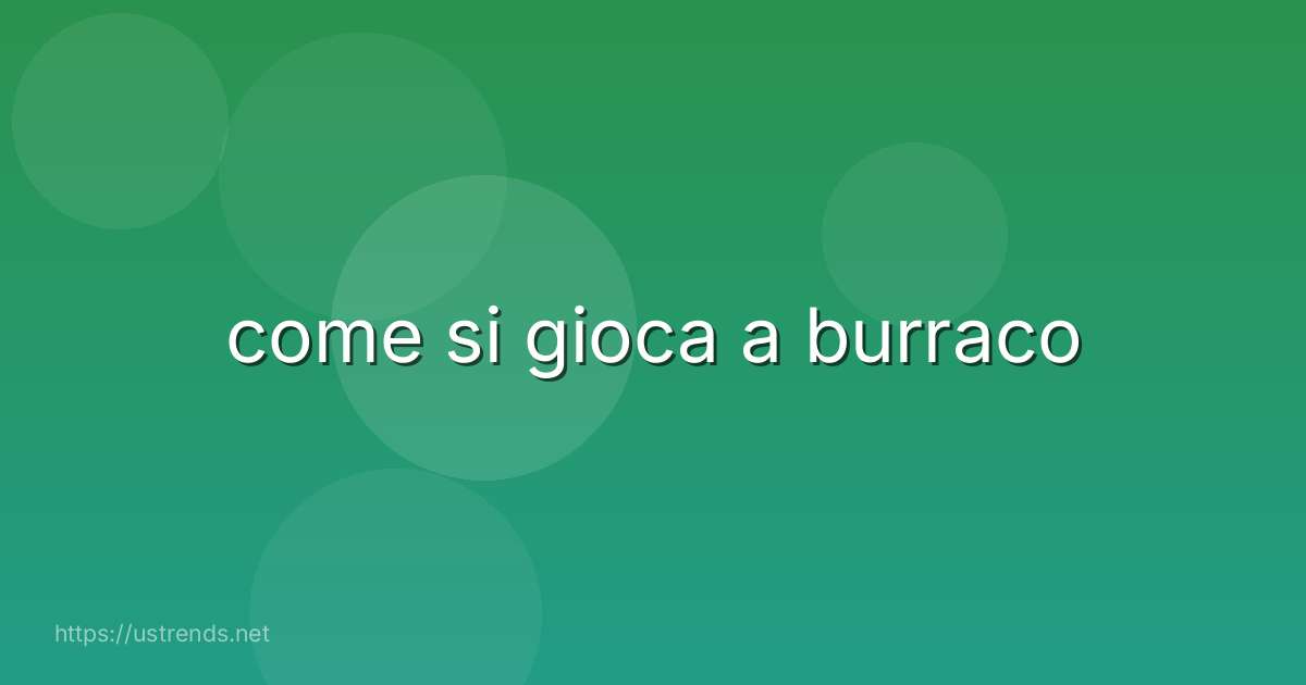 come si gioca a burraco