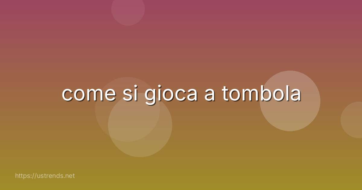 come si gioca a tombola