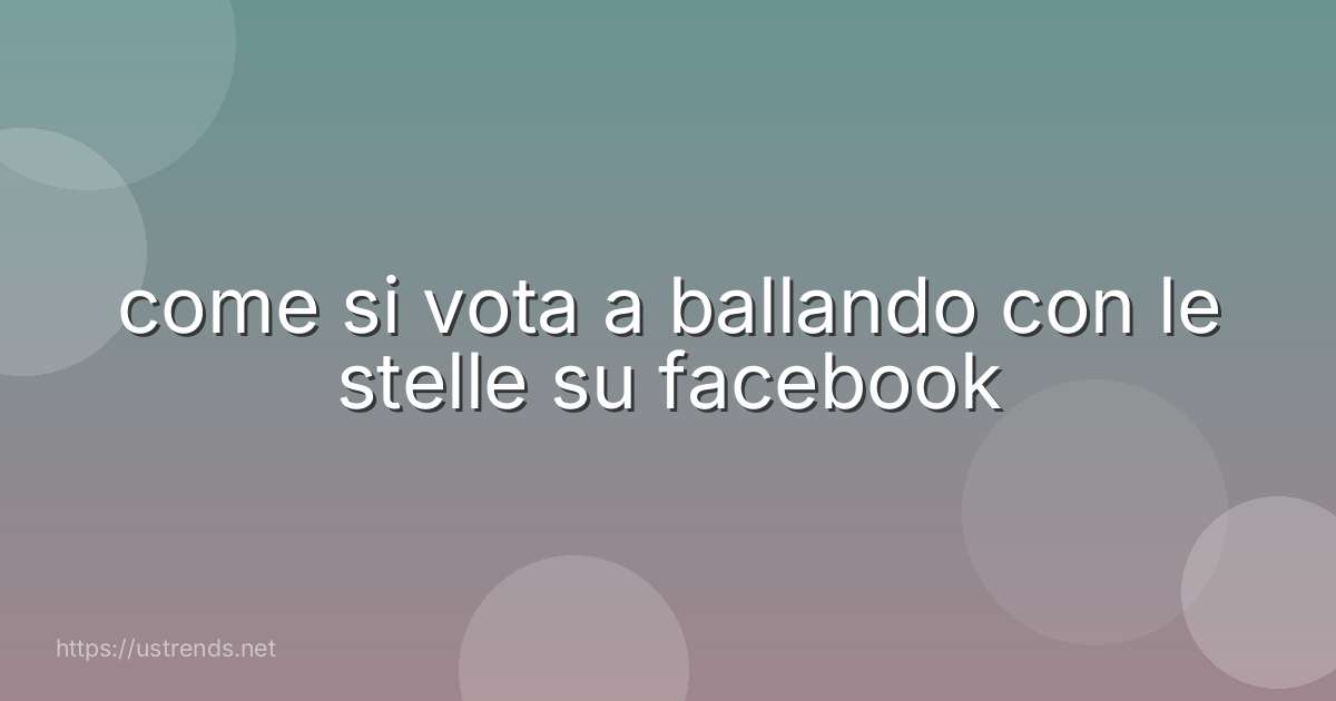 come si vota a ballando con le stelle su facebook