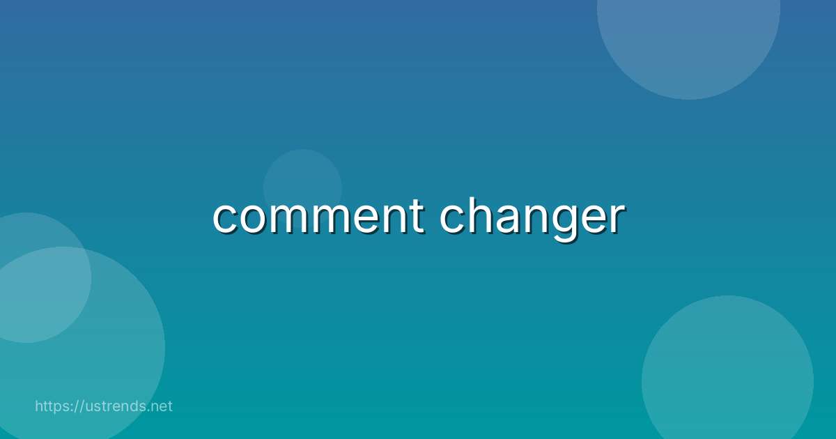 comment changer