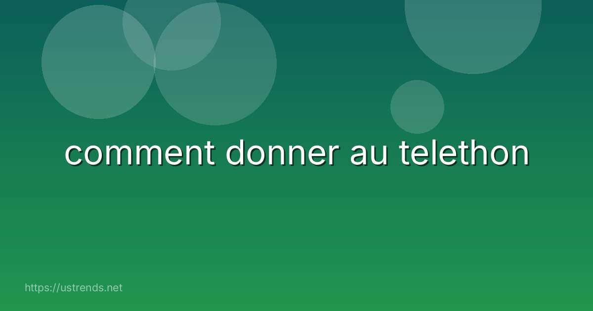 comment donner au telethon