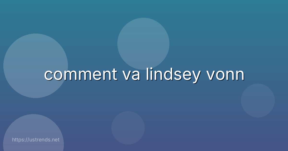 comment va lindsey vonn