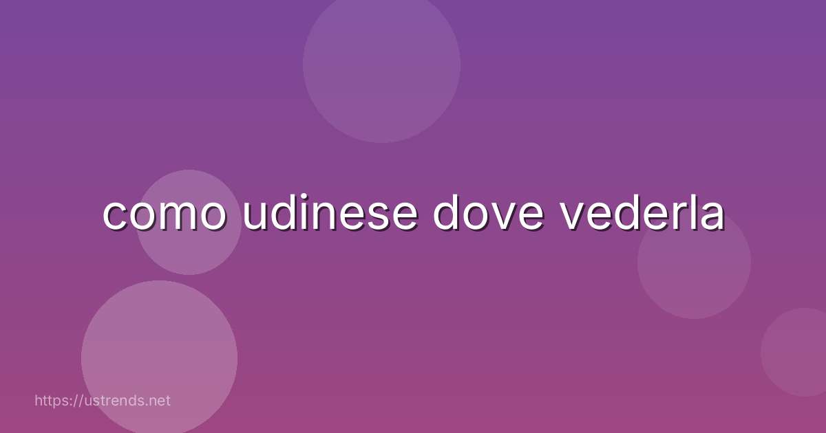 como udinese dove vederla