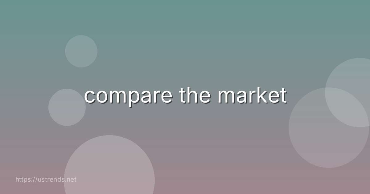 compare the market