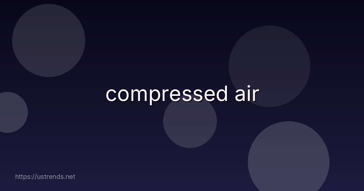 compressed air